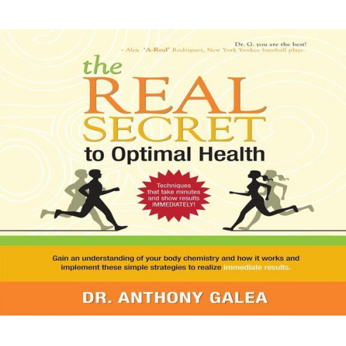 Anthony Galea - The Real Secret to Optimal Health