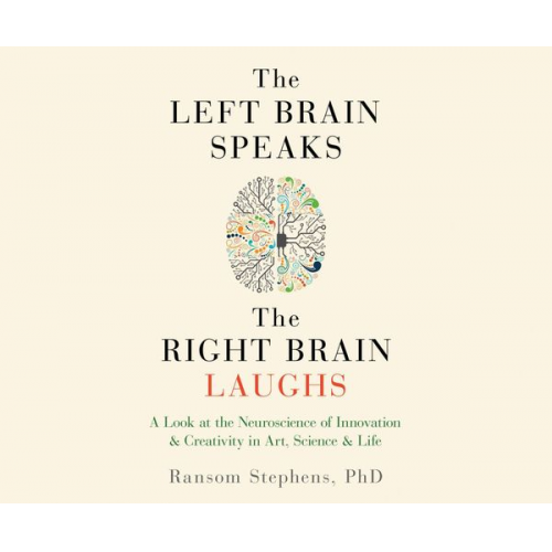 Ransom Stephens - Left Brain Speaks and the Right Brain Laughs