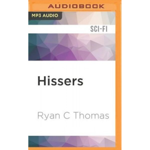 Ryan C. Thomas - Hissers