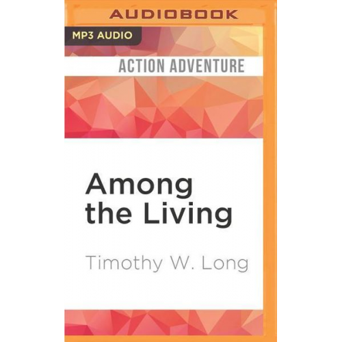 Timothy W. Long - Among the Living