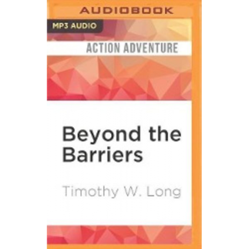 Timothy W. Long - Beyond the Barriers