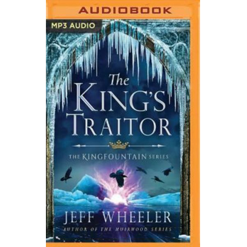 Jeff Wheeler - The King's Traitor