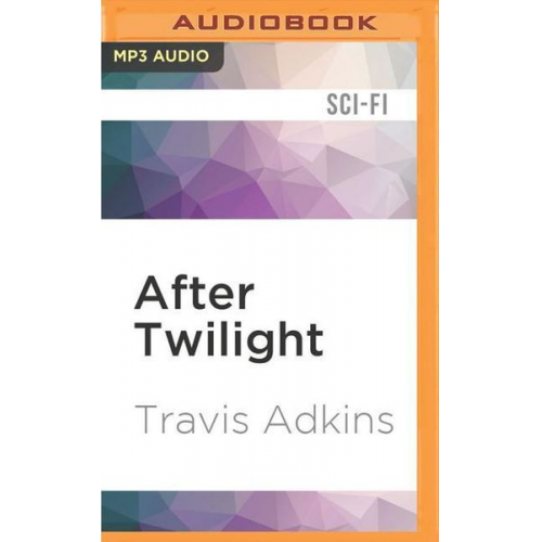 Travis Adkins - After Twilight: Walking with the Dead