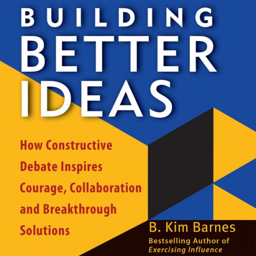 B. Kim Barnes - Building Better Ideas