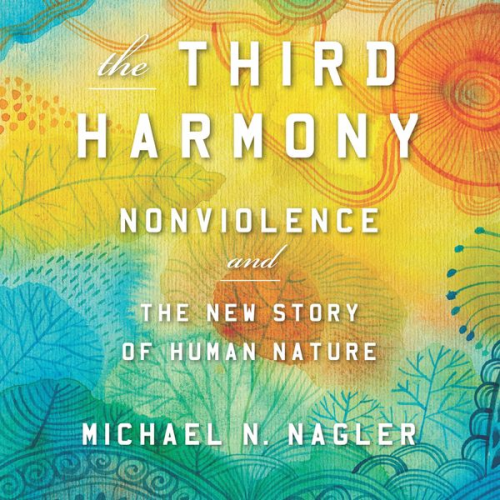 Michael N. Nagler PhD - The Third Harmony