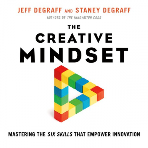 Jeff DeGraff Staney DeGraff - The Creative Mindset