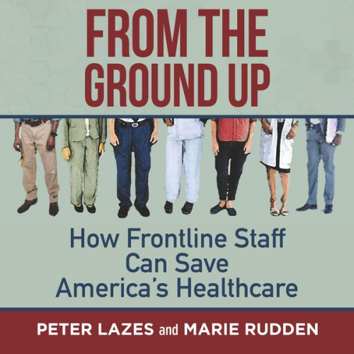 Peter Lazes Marie Rudden - From the Ground Up