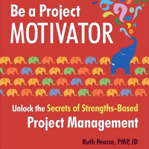 Ruth Pearce - Be a Project Motivator