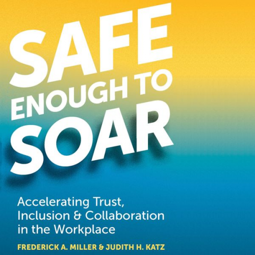 Frederick A. Miller Judith H. Katz - Safe Enough to Soar