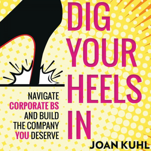 Joan Kuhl - Dig Your Heels In