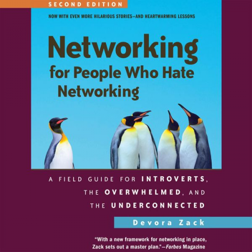 Devora Zack - Networking for People Who Hate Networking, Second Edition