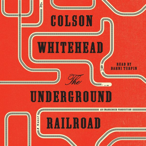 Colson Whitehead - The Underground Railroad (Oprah's Book Club)