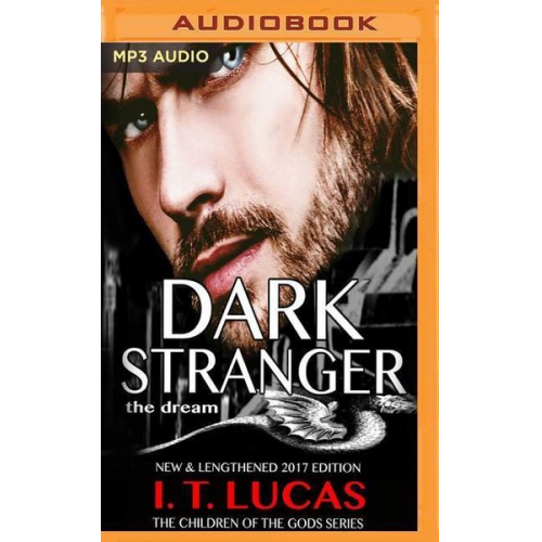 I. T. Lucas - Dark Stranger: The Dream: New and Lengthened 2017 Edition