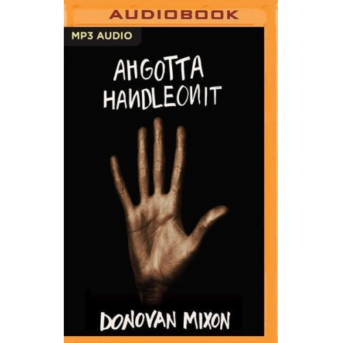 Donovan Mixon - Ahgottahandleonit