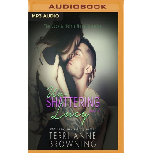 Terri Anne Browning - Un-Shattering Lucy