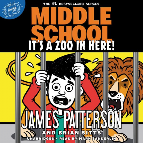 James Patterson - Middle School: It's a Zoo in Here!