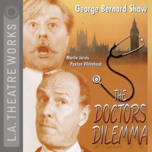 George Bernard Shaw - The Doctor's Dilemma