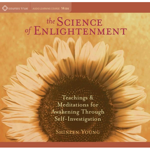 Shinzen Young - The Science of Enlightenment: Teachings and Meditations for Awakening Through Self-Investigation