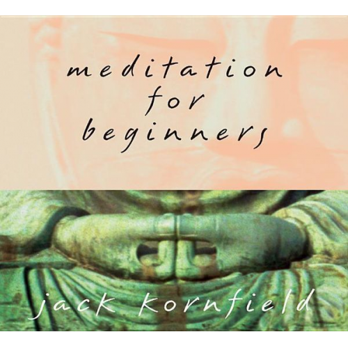 Jack Kornfield - Meditation for Beginners