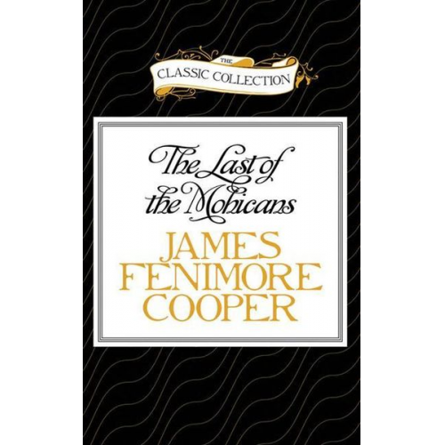 James Fenimore Cooper - The Last of the Mohicans