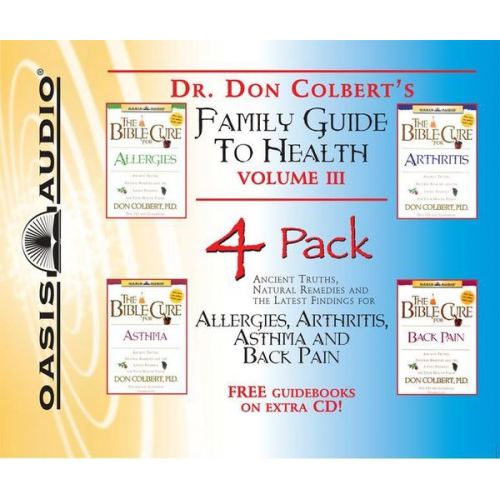 Don Colbert - Dr. Colbert's Family Guide to Health 4-Pack, #3: Allergies, Asthma, Arthritis, Back Pain