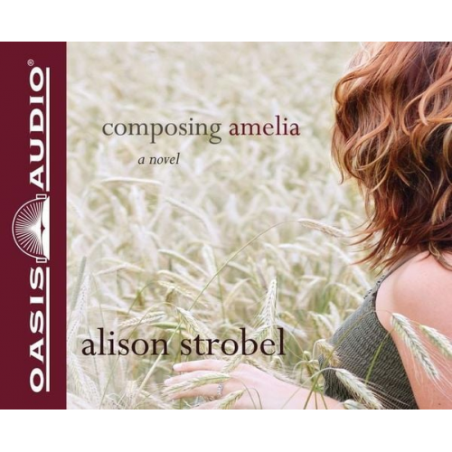 Alison Strobel - Composing Amelia