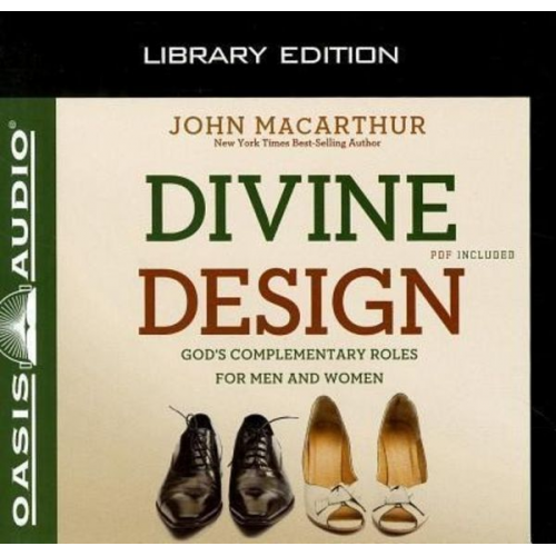 John MacArthur - Divine Design (Library Edition): God's Complementary Roles for Men and Women