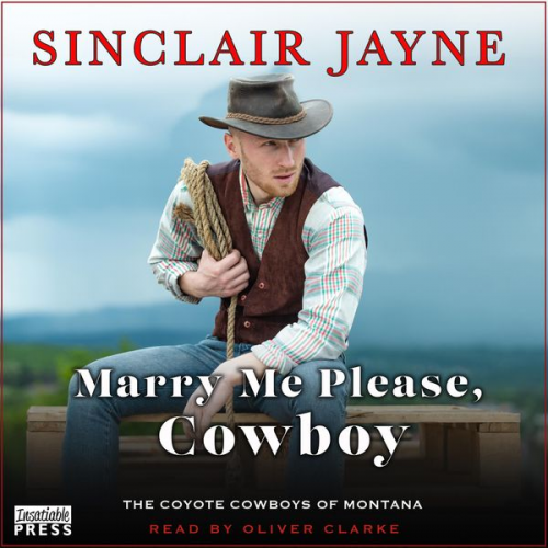 Sinclair Jayne - Marry Me Please, Cowboy