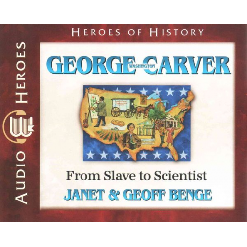 Janet Benge Geoff Benge - George Washington Carver: From Slave to Scientist