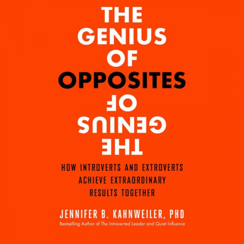 Jennifer B. Kahnweiler PhD - The Genius of Opposites