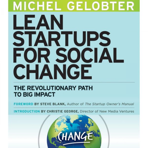 Michel Gelobter - Lean Startups for Social Change