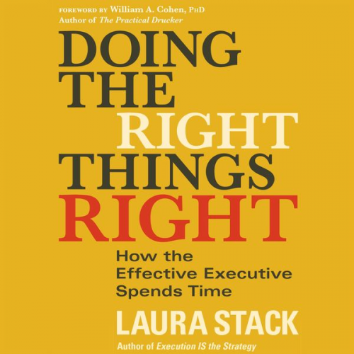 Laura Stack - Doing the Right Things Right