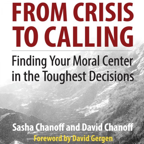 Sasha Chanoff David Chanoff - From Crisis to Calling