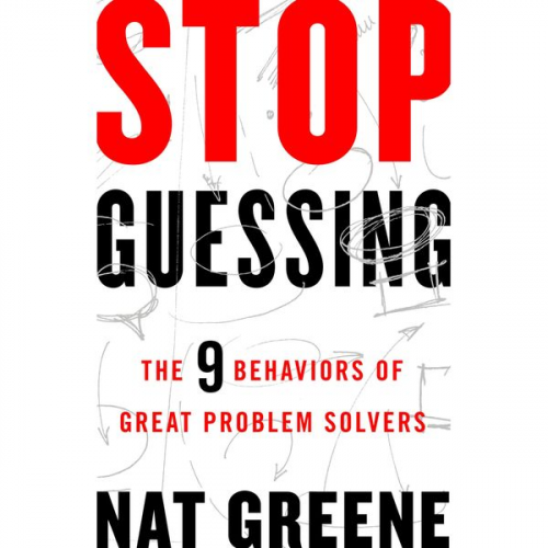 Nat Greene - Stop Guessing