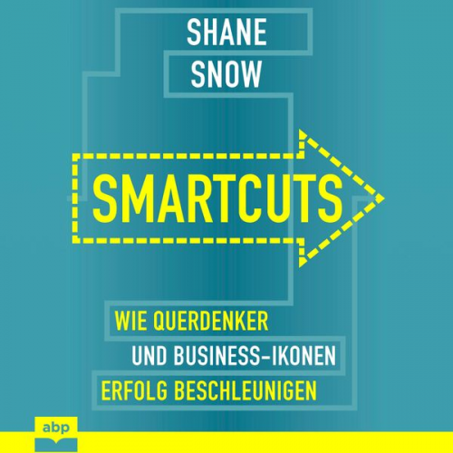 Shane Snow - Smartcuts