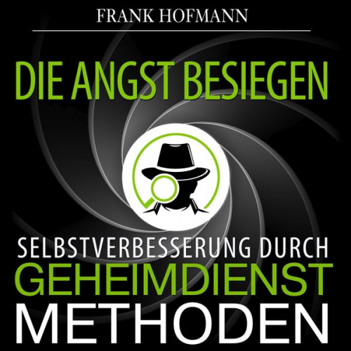 Frank Hofmann - Die Angst besiegen