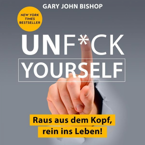 Gary John Bishop - Unf*ck Yourself