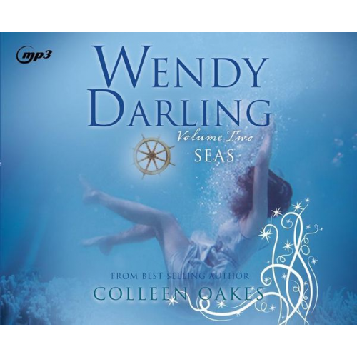 Colleen Oakes - Wendy Darling: Volume 2: Seas: Volume 2