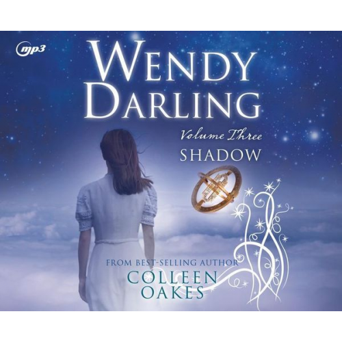 Colleen Oakes - Wendy Darling: Volume 3: Shadow: Volume 3