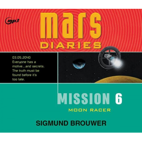 Sigmund Brouwer - Mission 6: Moon Racer Volume 6