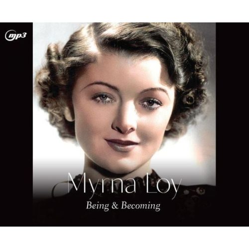 James Kotsilibas-Davis Myrna Loy - Myrna Loy: Being and Becoming