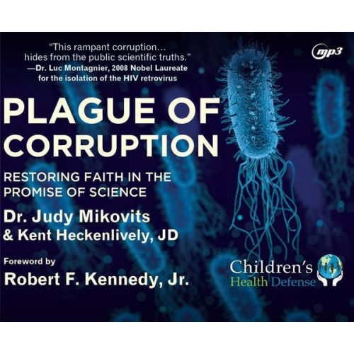 Judy Mikovits Kent Heckenlively - Plague of Corruption: Restoring Faith in the Promise of Science