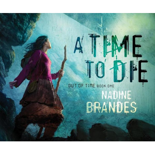 Nadine Brandes - A Time to Die