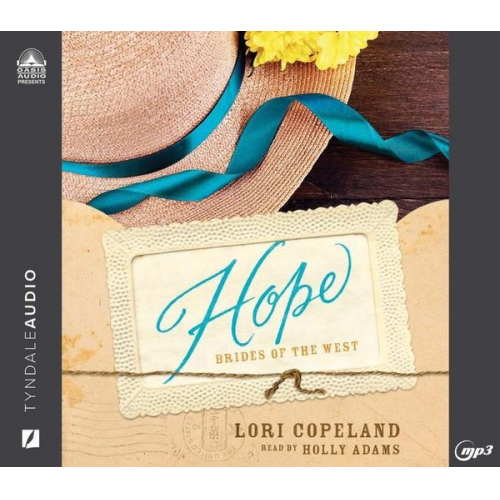 Lori Copeland - Hope: Brides of the West, Book 3 Volume 3