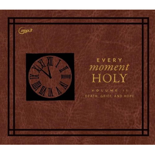 Douglas Kaine McKelvey - Every Moment Holy II: Volume II: Death, Grief, and Hope