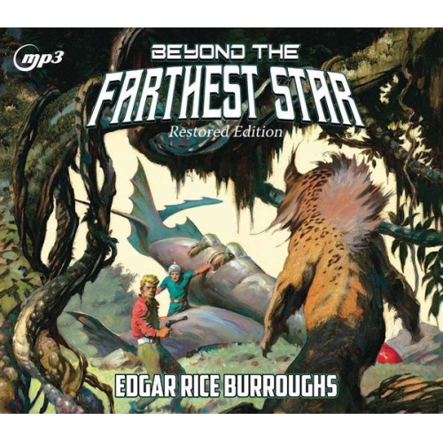 Edgar Rice Burroughs - Beyond the Farthest Star: Restored Edition