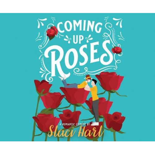 Staci Hart - Coming Up Roses