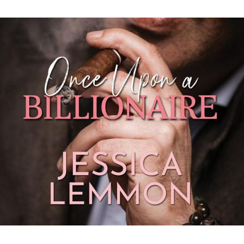 Jessica Lemmon - Once Upon a Billionaire