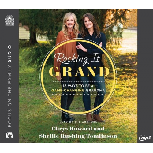 Shellie Rushing Tomlinson Chrys Howard - Rocking It Grand: 18 Ways to Be a Game-Changing Grandma