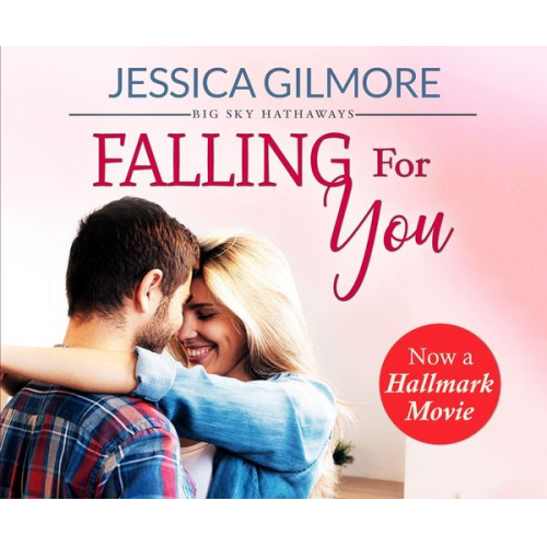 Jessica Gilmore - Falling for You: Inspired the Hallmark Channel Original Movie